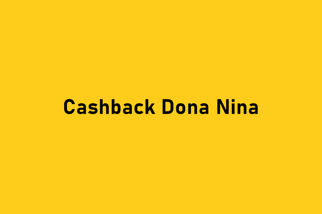 Conhece o Cashback Dona Nina?